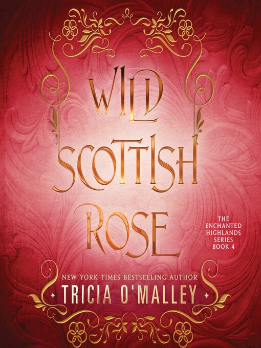 Title details for Wild Scottish Rose by Tricia O'Malley - Available